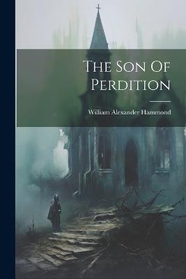 The Son Of Perdition - William Alexander Hammond - cover