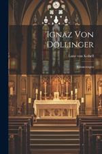 Ignaz von Döllinger: Erinnerungen