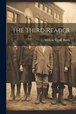 The Third Reader - William Torrey Harris - cover