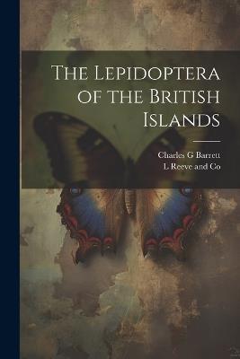 The Lepidoptera of the British Islands - Charles G Barrett - cover