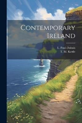 Contemporary Ireland - T M Kettle,L Paul-DuBois - cover
