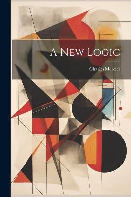 A new Logic - Charles Mercier - cover