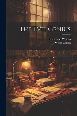 The Evil Genius - Wilkie Collins - cover