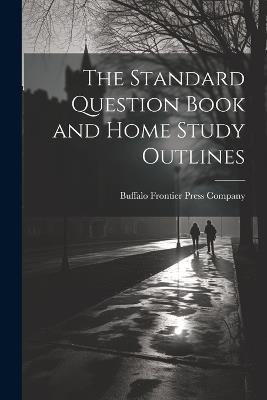 The Standard Question Book and Home Study Outlines - cover