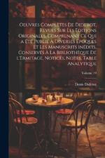 Oeuvres complètes de Diderot, revues sur les éditions originales, comprenant ce qui a été publié à diverses époques et les manuscrits inédits, conservés à la Bibliothèque de l'Ermitage, notices, notes, table analytique; Volume 19