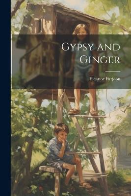 Gypsy and Ginger - Eleanor Farjeon - cover