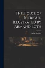 The House of Intrigue. Illustrated by Armand Both