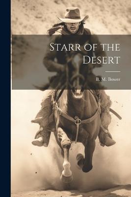 Starr of the Desert - B M Bower - cover