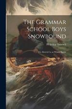 The Grammar School Boys Snowbound: Or, Dick & Co. at Winter Sports