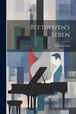 Beethoven's Leben - Ludwig Nohl - cover