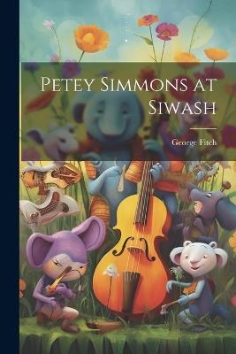 Petey Simmons at Siwash - George Fitch - cover
