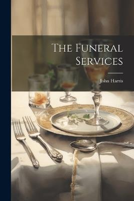 The Funeral Services - John Harris - cover