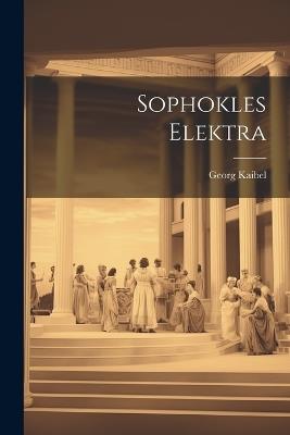 Sophokles Elektra - Georg Kaibel - cover