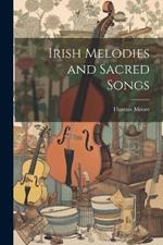 Irish Melodies and Sacred Songs
