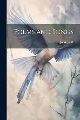Poems and Songs - John Imlah - cover