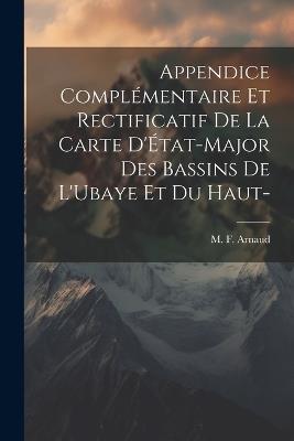 Appendice Complémentaire et Rectificatif de la Carte D'État-major des Bassins de L'Ubaye et du Haut- - M F Arnaud - cover