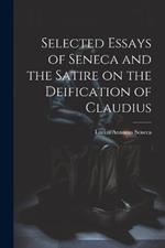 Selected Essays of Seneca and the Satire on the Deification of Claudius
