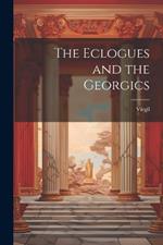 The Eclogues and the Georgics