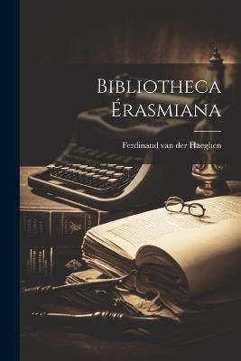Bibliotheca Érasmiana - Ferdinand Van Der Haeghen - cover