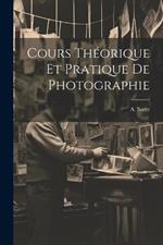 Cours Théorique et Pratique de Photographie
