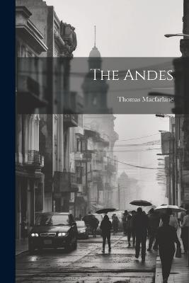 The Andes - Thomas MacFarlane - cover