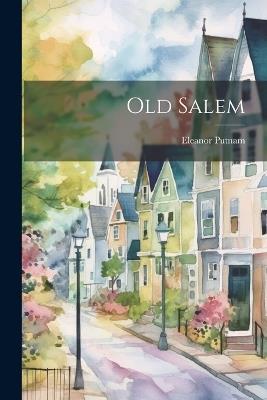 Old Salem - Eleanor Putnam - cover