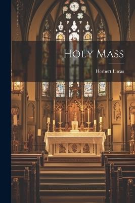 Holy Mass - Herbert Lucas - cover