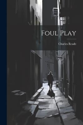 Foul Play - Charles Reade - cover