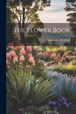The Flower Book - Constance Armfield - cover