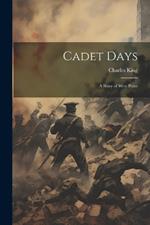 Cadet Days: A Story of West Point