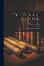 The Poetry of the Psalms: For Readers of the English Bible