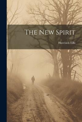 The New Spirit - Havelock Ellis - cover