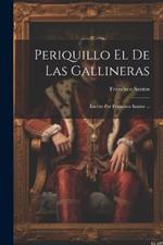 Periquillo El De Las Gallineras: Escrito Por Francisco Santos ...