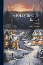 A Jolly Jingle-Book