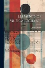 Elements of Musical Science