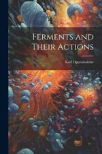 Ferments and Their Actions