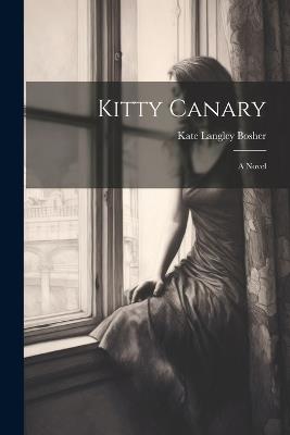 Kitty Canary - Kate Langley Bosher - cover