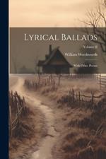 Lyrical Ballads: With Other Poems; Volume II