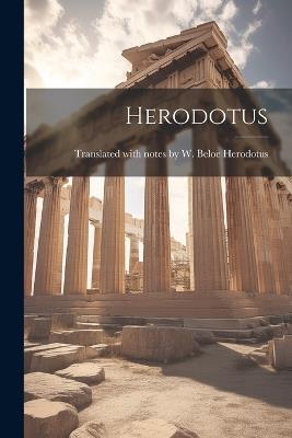 Herodotus - He Translated with Notes W Beloe - cover