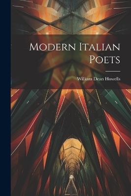 Modern Italian Poets - William Dean Howells - cover