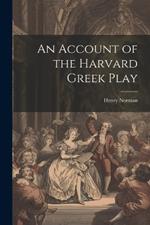 An Account of the Harvard Greek Play