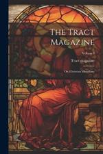 The Tract Magazine; Or, Christian Miscellany; Volume I