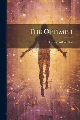 The Optimist - Charles Frederic Goss - cover