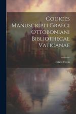 Codices Manuscripti Graeci Ottoboniani Bibliothecae Vaticanae