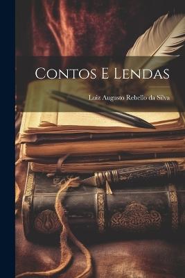 Contos e Lendas - Luiz Augusto Rebello Da Silva - cover