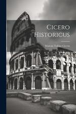 Cicero Historicus