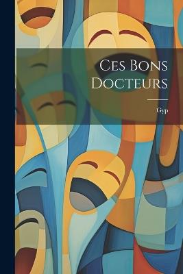 Ces Bons Docteurs - Gyp - cover