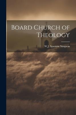 Board Church of Theology - W J Sparrow Simpson - cover
