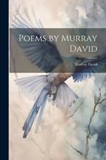 Poems by Murray David