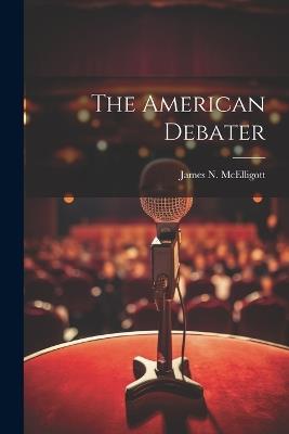 The American Debater - James N McElligott - cover